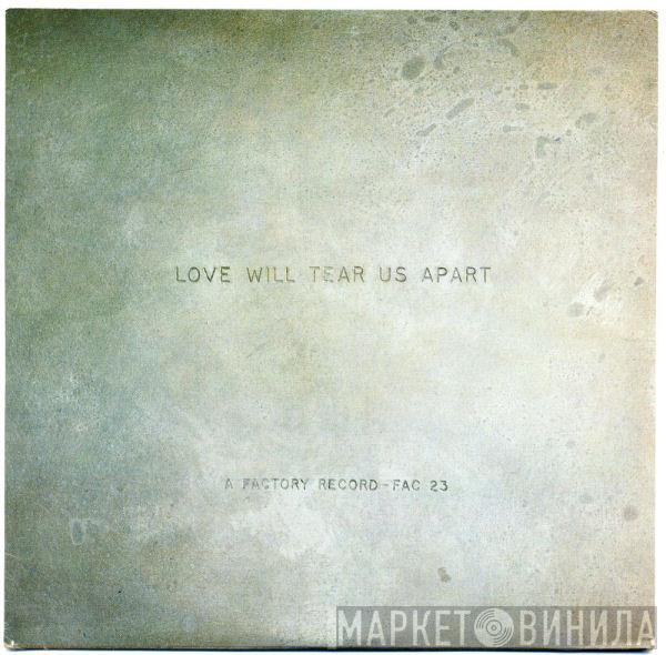  Joy Division  - Love Will Tear Us Apart