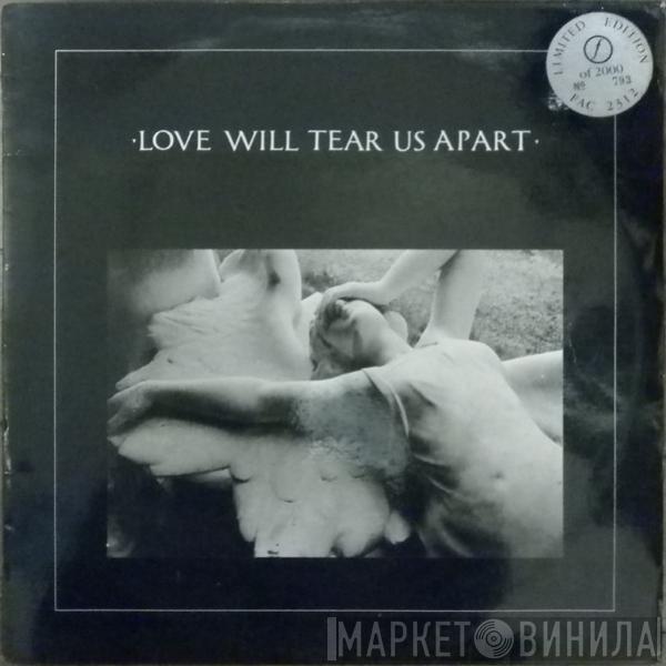  Joy Division  - Love Will Tear Us Apart