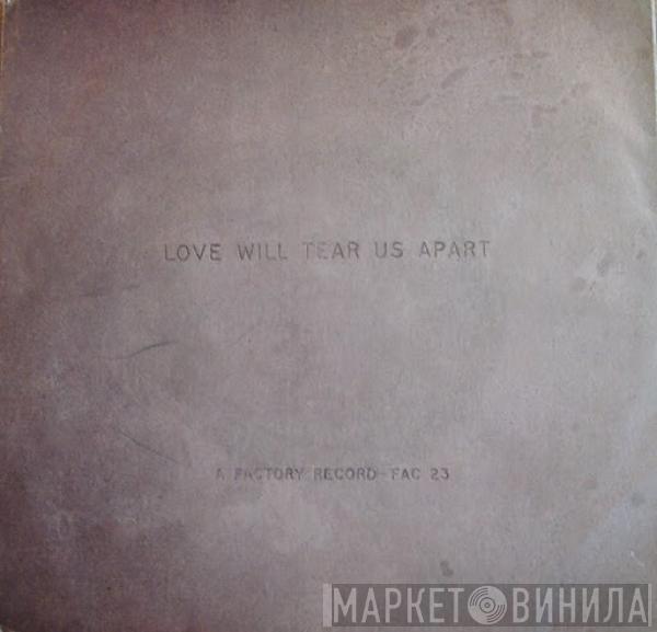  Joy Division  - Love Will Tear Us Apart