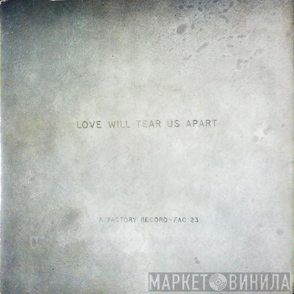 Joy Division - Love Will Tear Us Apart