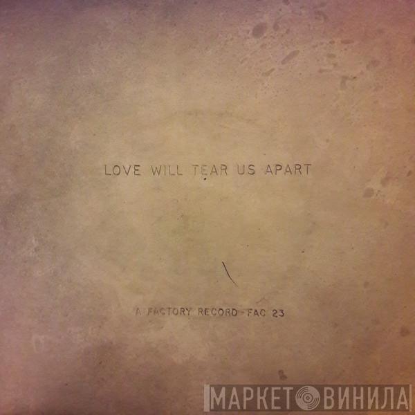  Joy Division  - Love Will Tear Us Apart