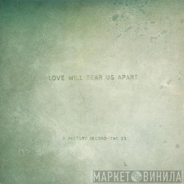  Joy Division  - Love Will Tear Us Apart