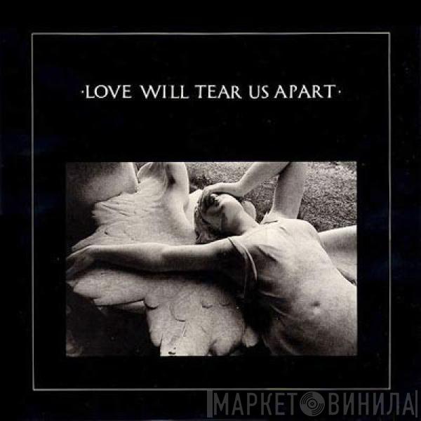  Joy Division  - Love Will Tear Us Apart