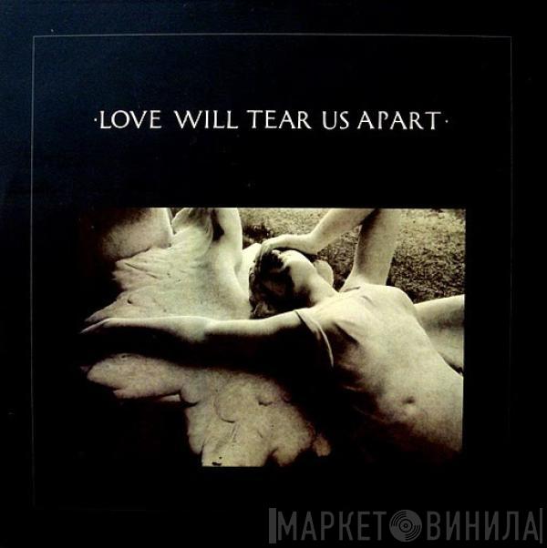  Joy Division  - Love Will Tear Us Apart