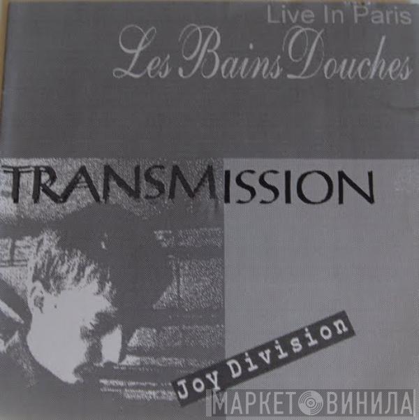  Joy Division  - Transmission (Live In Paris)
