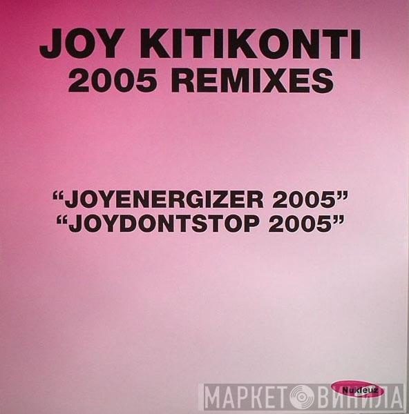  Joy Kitikonti  - 2005 Remixes