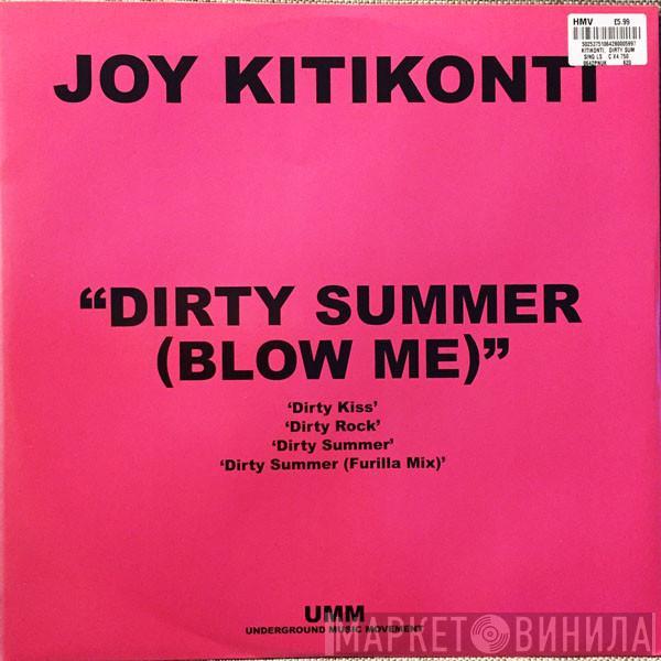  Joy Kitikonti  - Dirty Summer (Blow Me)
