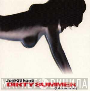  Joy Kitikonti  - Dirty Summer (Blow Me)