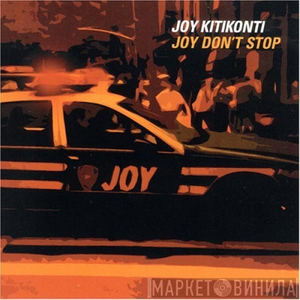  Joy Kitikonti  - Joy Don't Stop