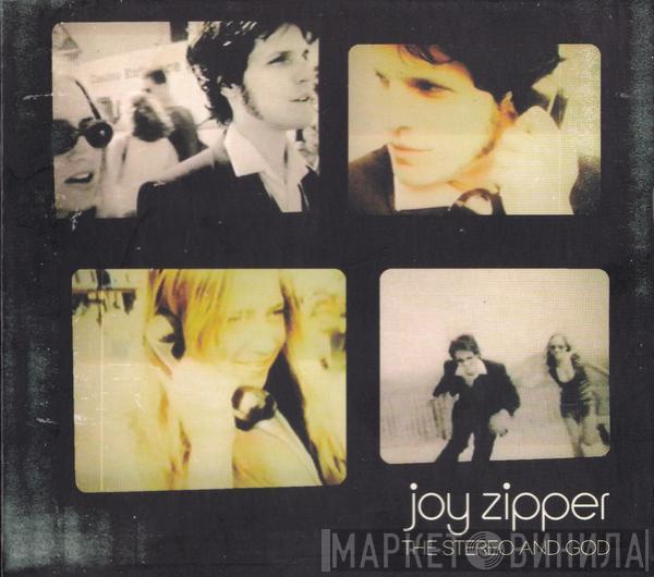 Joy Zipper - The Stereo And God