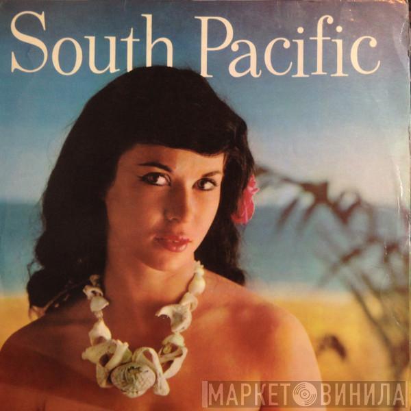 , Joyce Blair , Peter Grant  , Isabelle Lucas , Bernard Martin , Ian Wallace  , Mike Sammes Singers Conducted By The New World Show Orchestra  Johnny Douglas  - South Pacific