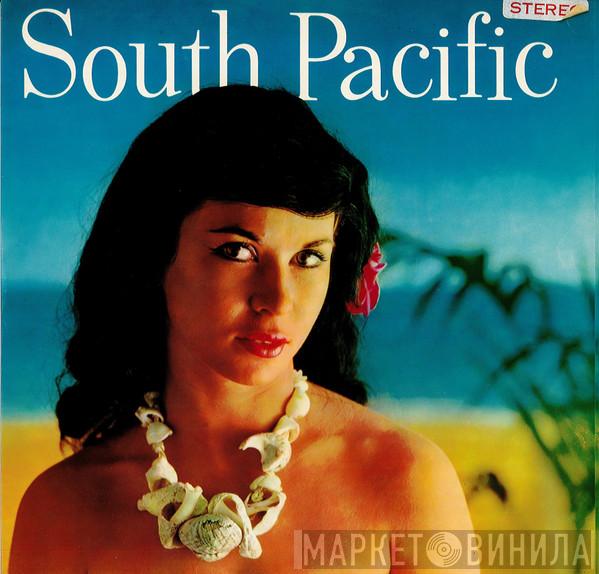 , Joyce Blair , Peter Grant  , Isabelle Lucas , Bernard Martin , Ian Wallace  , Mike Sammes Singers Conducted By The New World Show Orchestra  Johnny Douglas  - South Pacific