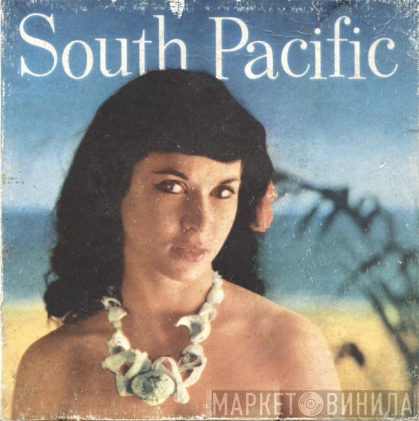 , Joyce Blair , Peter Grant  , Isabelle Lucas , Bernard Martin , Ian Wallace  , Mike Sammes Singers Conducted By The New World Show Orchestra  Johnny Douglas  - South Pacific