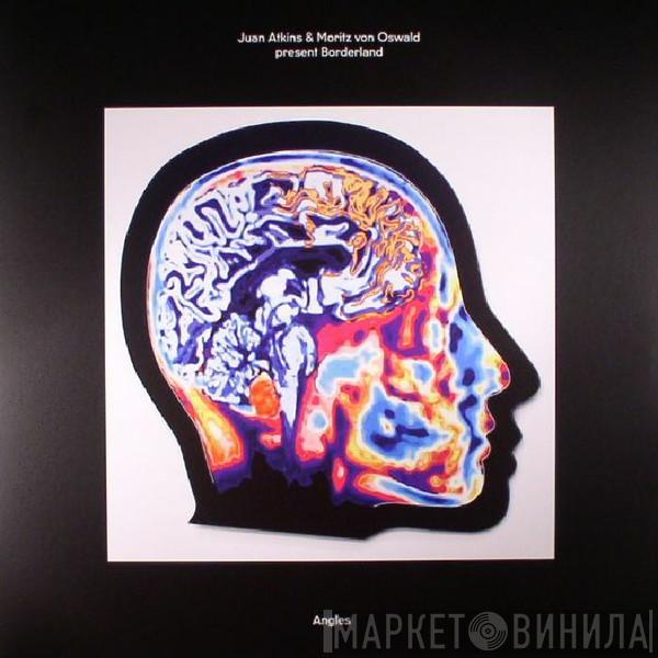 Juan Atkins, Moritz von Oswald, Borderland  - Angles