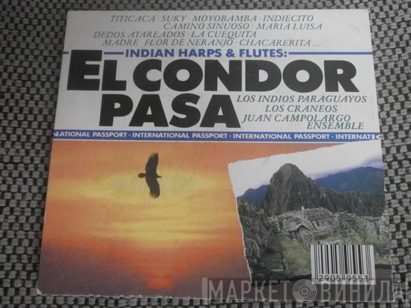 Juan Campolargo, Los Indios, Los Craneos - El Condor Pasa: Indian Harps And Flutes