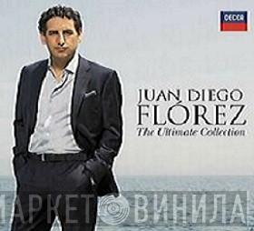 Juan Diego Florez - The Ultimate Collection