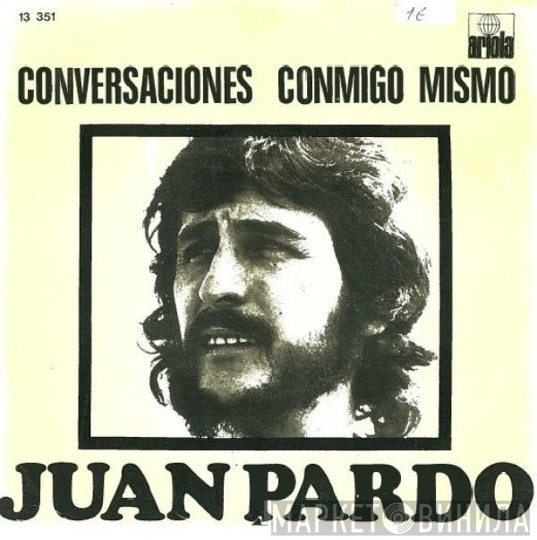  Juan Pardo  - Conversaciones Conmigo Mismo