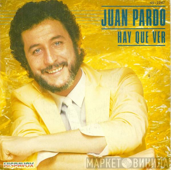 Juan Pardo - Hay Que Ver