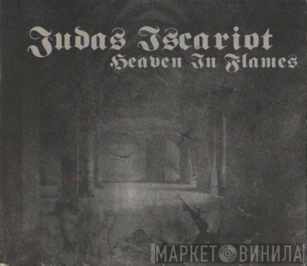  Judas Iscariot  - Heaven In Flames