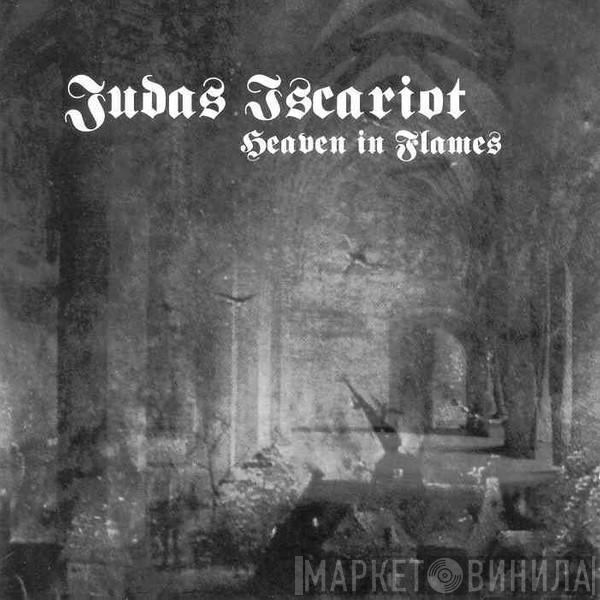  Judas Iscariot  - Heaven In Flames