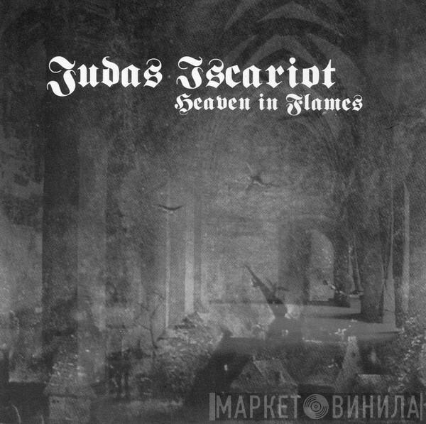  Judas Iscariot  - Heaven In Flames