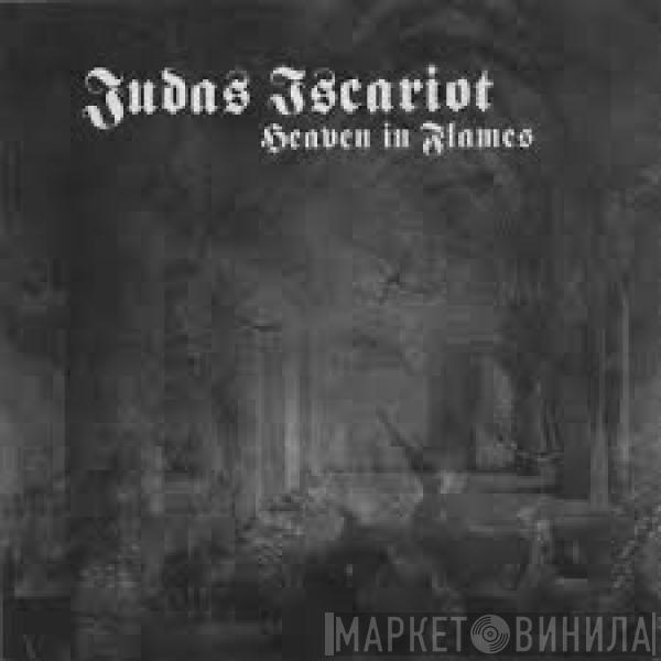  Judas Iscariot  - Heaven In Flames