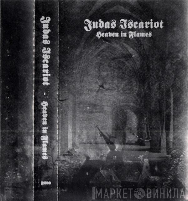  Judas Iscariot  - Heaven In Flames