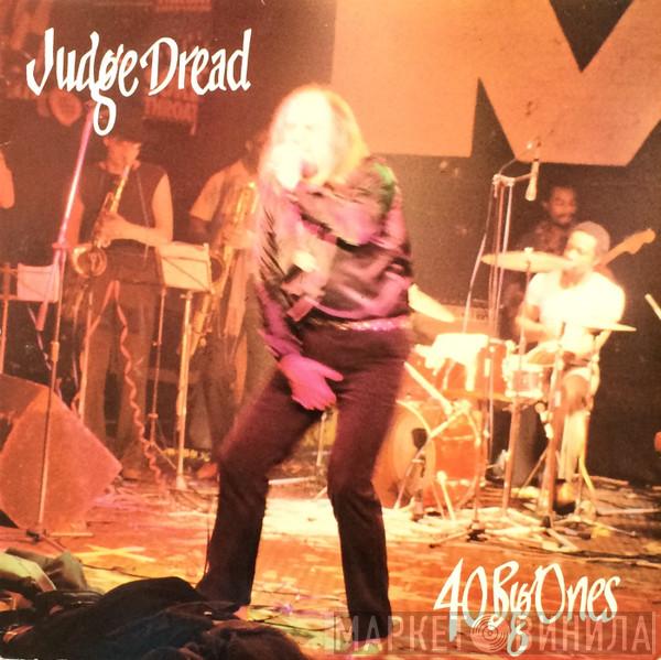 Judge Dread - 40 Big One's