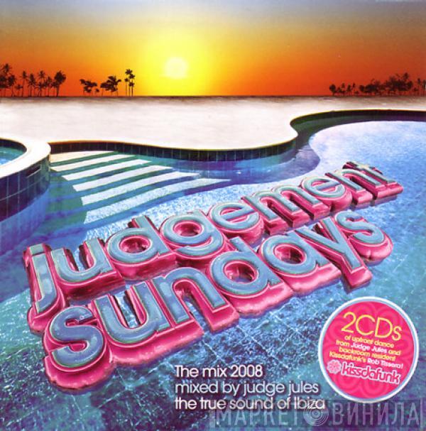 Judge Jules, Rob Tissera - Judgement Sundays - The Mix 2008