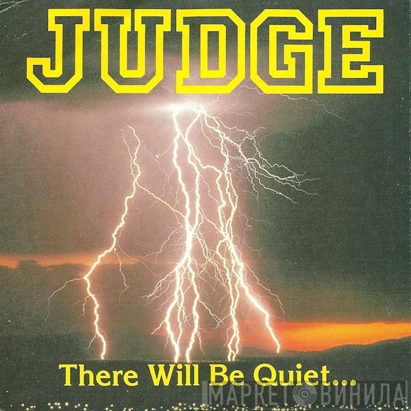 Judge - There Will Be Quiet... ...After The Storm