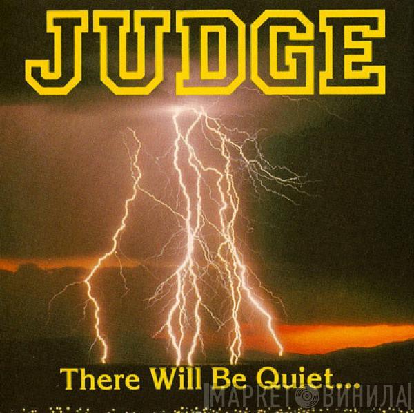  Judge  - There Will Be Quiet... ...After The Storm