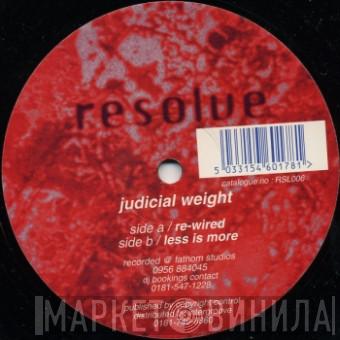 Judicial Weight - Re-Wired
