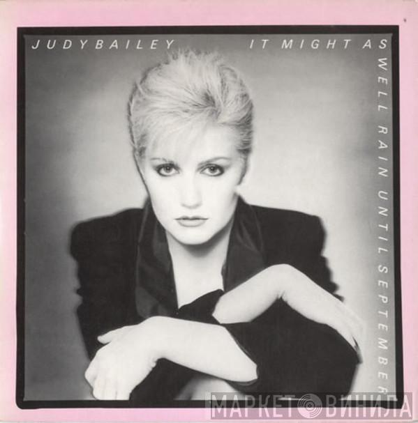 Judy Bailey  - It Might As Well Rain Until September / Sorrow