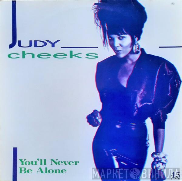 Judy Cheeks - You'll Never Be Alone