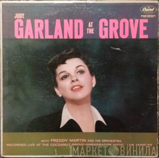 Judy Garland, Freddy Martin And His Orchestra - At The Grove