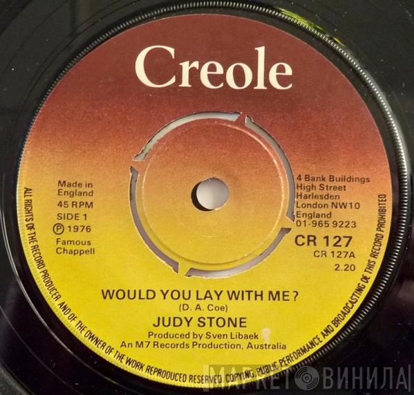 Judy Stone - Would You Lay With Me?