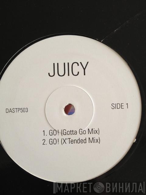 Juicy  - Go!