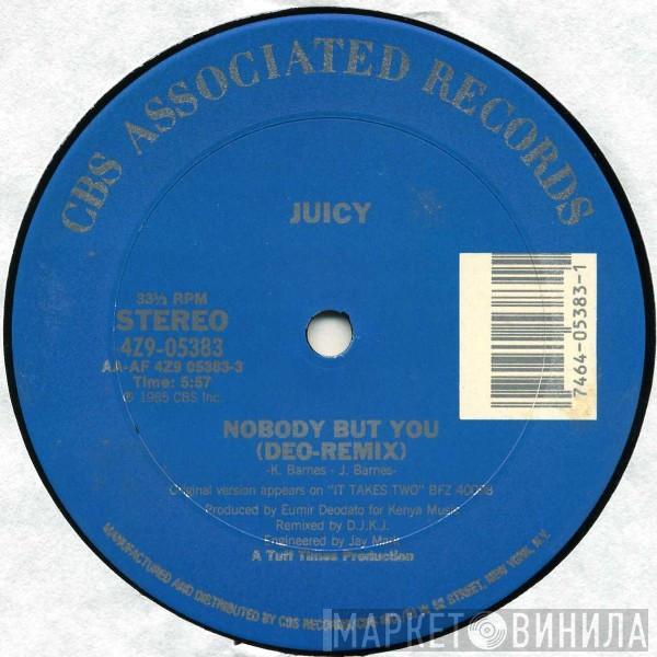 Juicy - Nobody But You