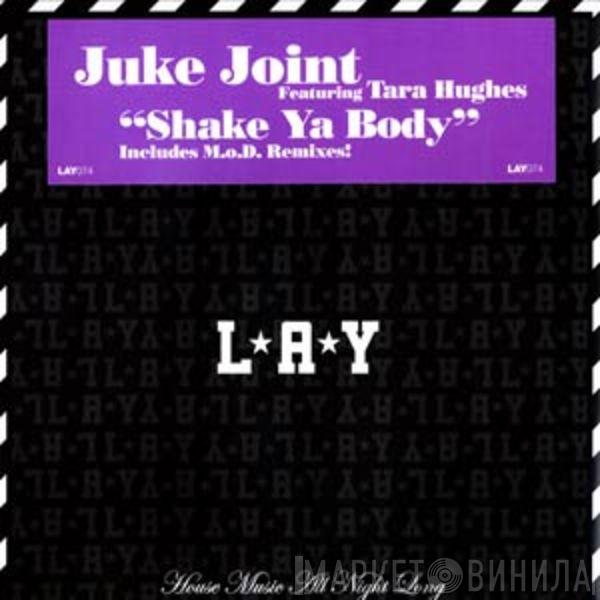 Juke Joint, Tara Hughes - Shake Ya Body