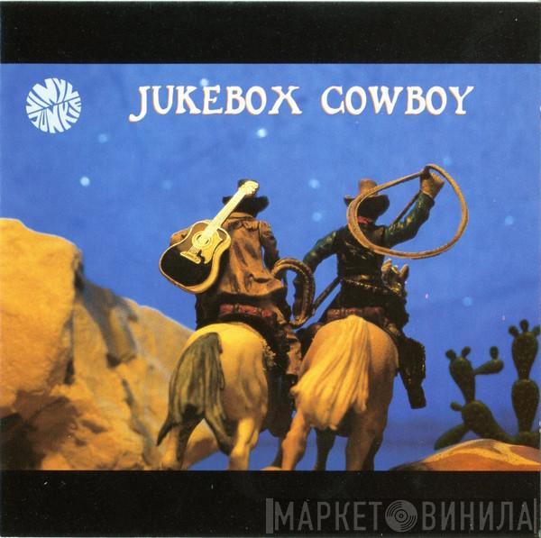  - Jukebox Cowboy