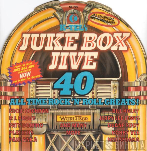  - Jukebox Jive - 40 All Time Rock 'N' Roll Greats!