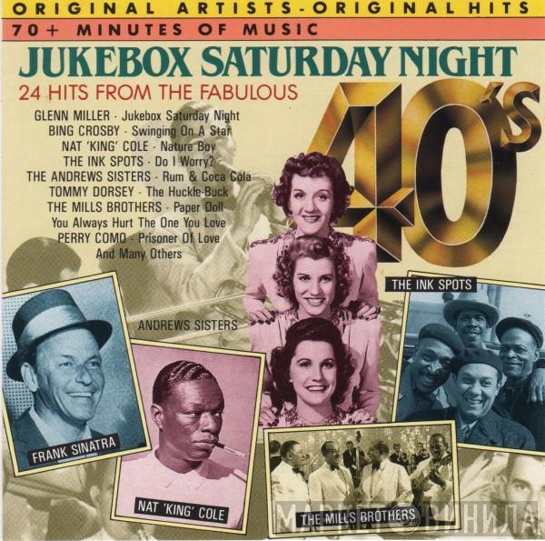  - Jukebox Saturday Night 24 Hits From The Fabulous 40'S