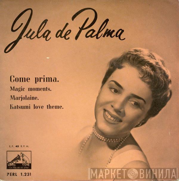 Jula De Palma - Come Prima / Magic Moments / Marjolaine / Katsumi Love Theme