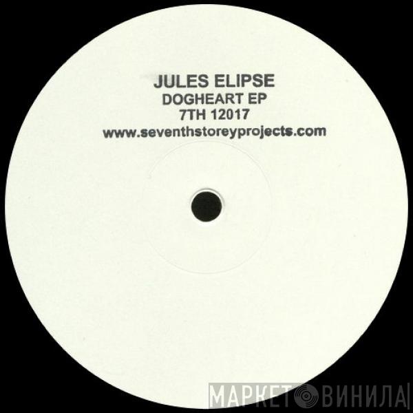 Jules Elipse - Dogheart EP