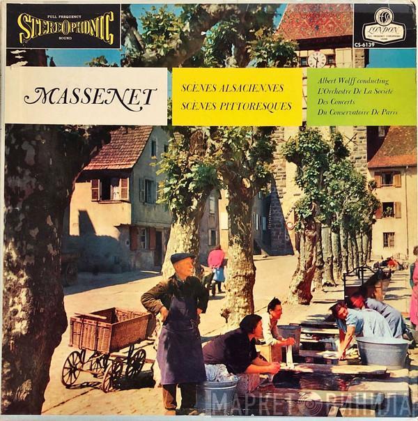 - Jules Massenet , Albert Wolff  Orchestre De La Société Des Concerts Du Conservatoire  - Scènes Pittoresques, Scènes Alsaciennes