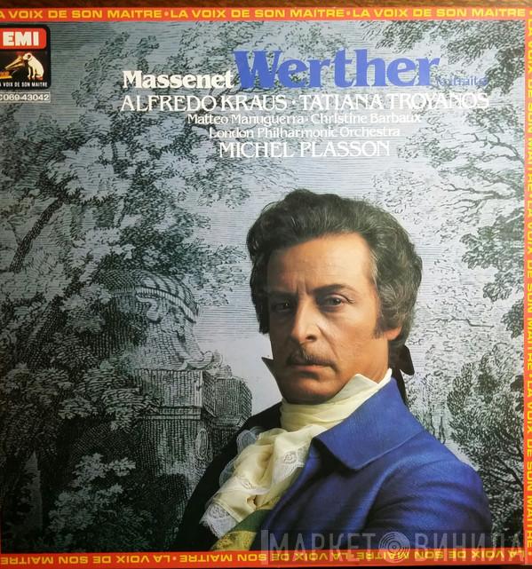 , Jules Massenet , Alfredo Kraus , Tatiana Troyanos , Matteo Manuguerra , Christine Barbaux , The London Philharmonic Orchestra  Michel Plasson  - Werther (Extraits)