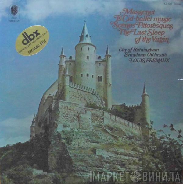 - Jules Massenet , City Of Birmingham Symphony Orchestra  Louis Frémaux  - Le Cid - Ballet Music, Scènes Pittoresques, The Last Sleep Of The Virgin