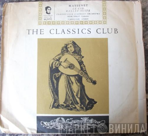 Jules Massenet, Classics Club Symphony Orchestra, Henk Spruit - Le Cid Ballet Suite