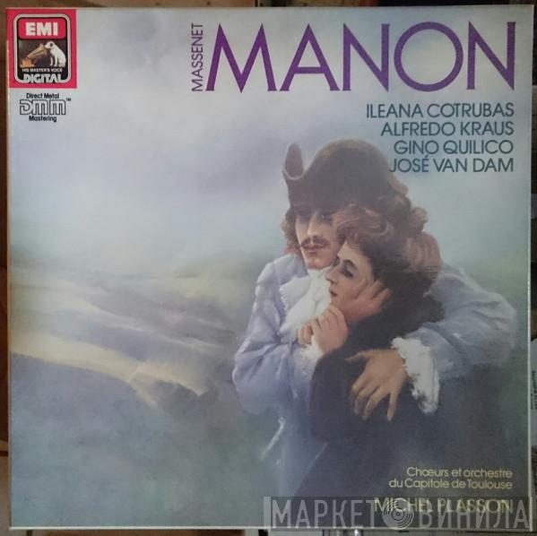- Jules Massenet , Ileana Cotrubas , Alfredo Kraus , Gino Quilico , José van Dam Et Chœur Du Capitole De Toulouse , Orchestre National Du Capitole De Toulouse  Michel Plasson  - Manon