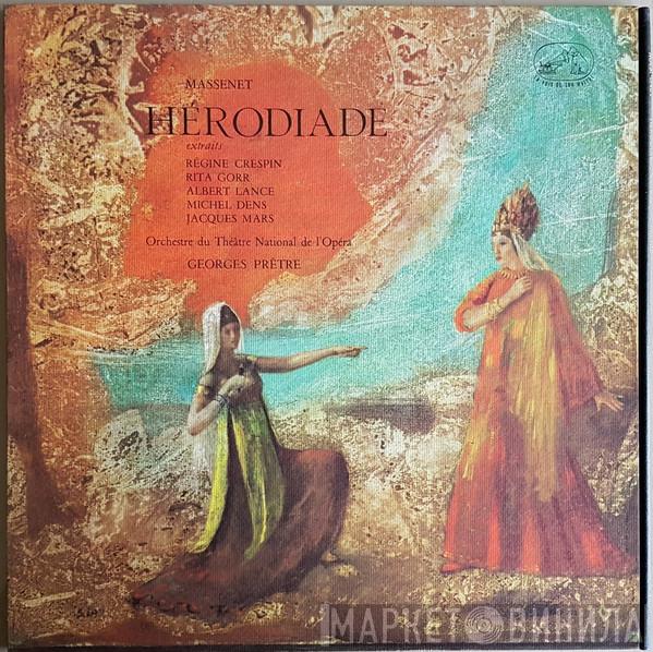 - Jules Massenet , Orchestre National De L'Opéra De Paris  Georges Prêtre  - Hérodiade (Extraits)